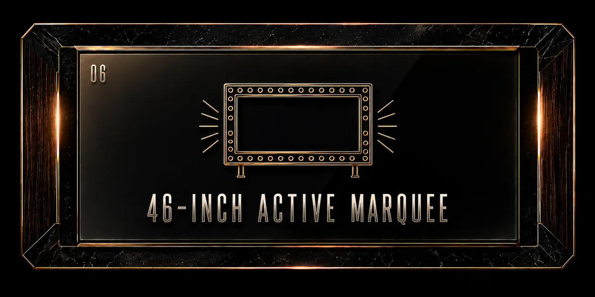 46-inch active marquee