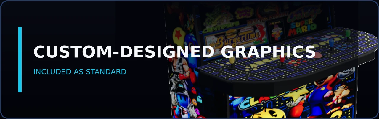 Custom-designed graphics, included as standard